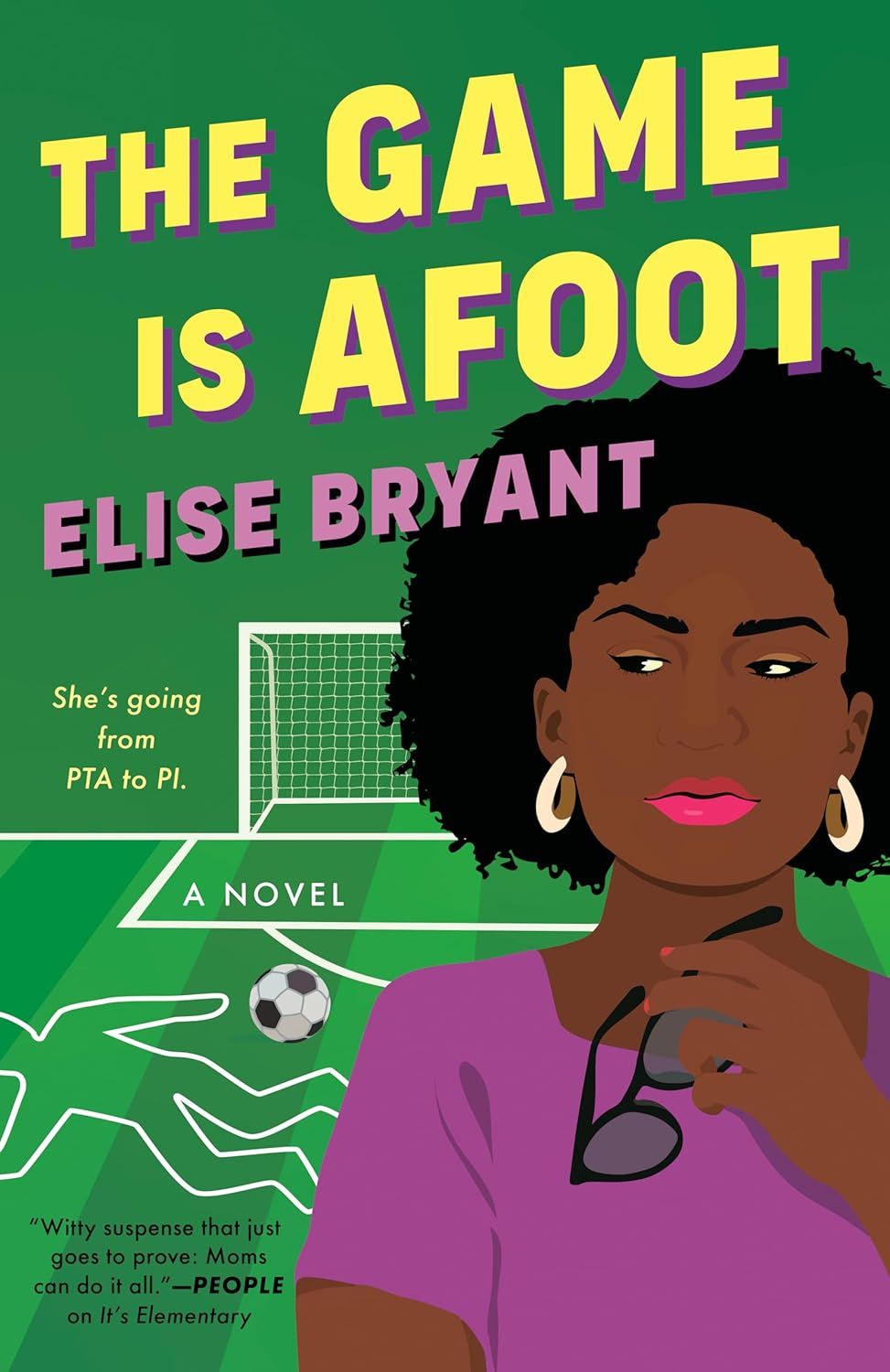 Cover of The Game is Afoot. Background is soccer field green, along with a soccer ball, soccer goal and the outline of a body in white. Main character is in the forefront, looking to the side with just her eyes, holding her sunglasses in front of her body. She looks thoughtful, like she's considering how to solve the murder.