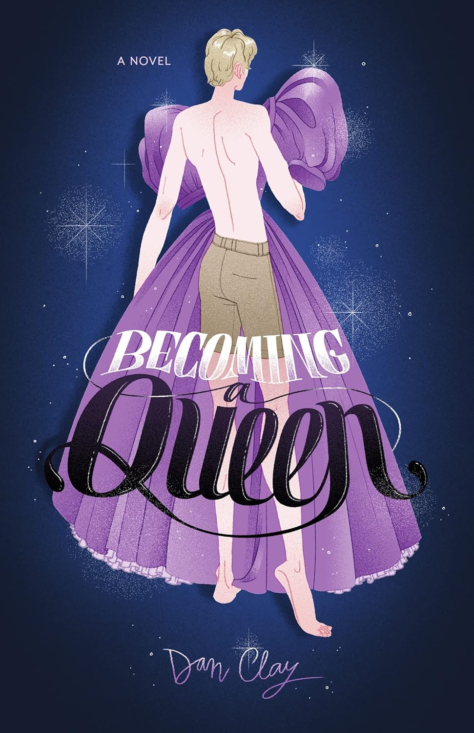 Cover of Becoming a Queen. Young man with blond hair, wearing khaki shorts, is facing the other direction, and is holding a purple ball gown in front of him. He has his feet arched up as if he was wearing high heels.