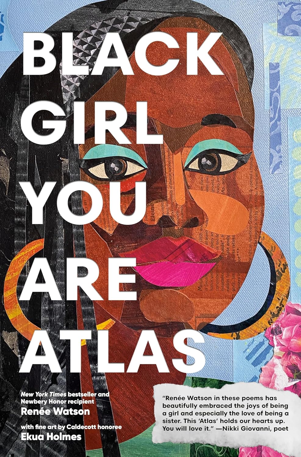 Cover of Black Girl You Are Atlas. Painting of a closeup of a Black woman's face, with colorful makeup, gold earrings, and flowers around her.