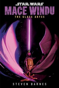 Cover of Star Wars Mace Windu The Glass Abyss. Background is space; foreground has Mace Windu, in purple, with a purple lightsaber over his head, his purple robe flowing to the right, and purple energy coming out of his hand to the left.