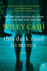 This Dark Road to Mercy by Wiley Cash