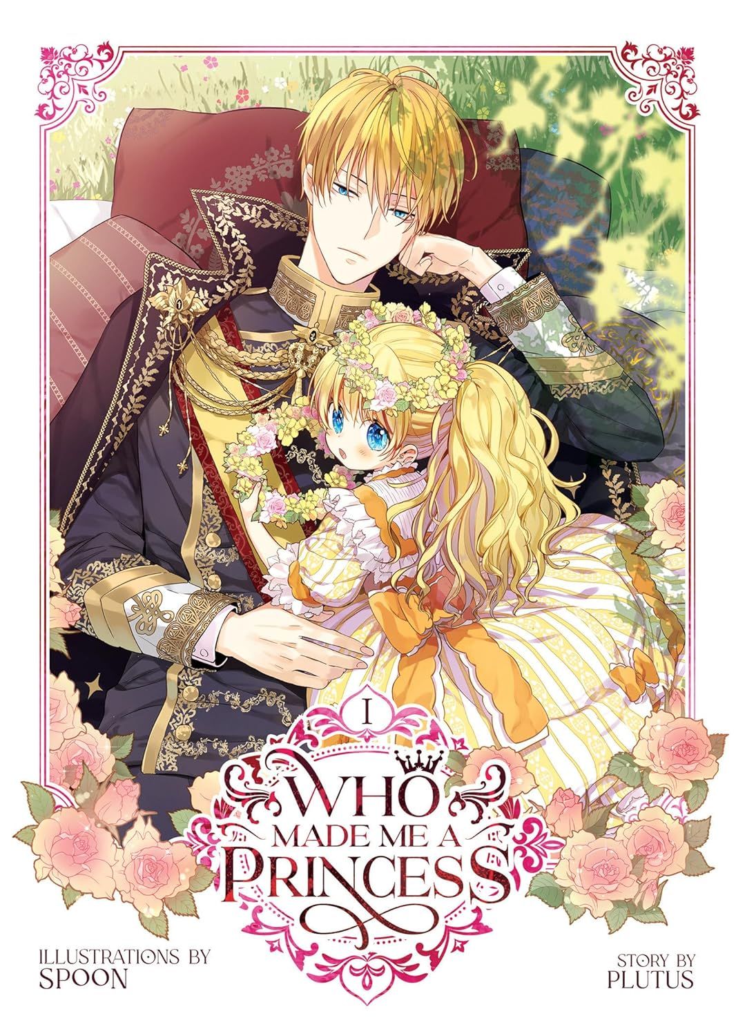 Cover of Who Made Me a Princess. There is a man lying on the grass on some pillows, and a child lying on top of him. She has a flower crown in her hair, and he looks bored. They are both wearing very frilly and elaborate clothing, appropriate for royalty.