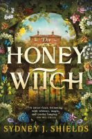 Cover of The Honey Witch. The main feature of the cover is a house, seen through a flowery arch. The flowers are all colors and sizes. Cover of The Honey Witch. The main feature of the cover is a house, seen through a flowery arch. The flowers are all colors and sizes. Cover of The Honey Witch. The main feature of the cover is a house, seen through a flowery arch. The flowers are all colors and sizes. Cover of The Honey Witch. The main feature of the cover is a house, seen through a flowery arch. The flowers are all colors and sizes. Cover of The Honey Witch. The main feature of the cover is a house, seen through a flowery arch. The flowers are all colors and sizes. Cover of The Honey Witch. The main feature of the cover is a house, seen through a flowery arch. The flowers are all colors and sizes. Cover of The Honey Witch. The main feature of the cover is a house, seen through a flowery arch. The flowers are all colors and sizes.