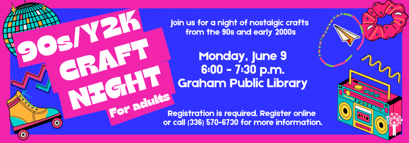 6.9 at 6 pm - 90sY2K Craft Night at Graham