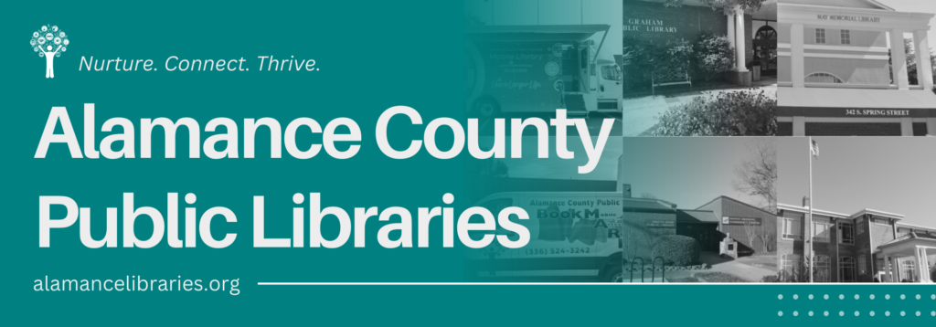 Alamance County Public Libraries vision: Nurture. Connect. Thrive.