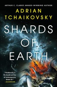 Cover of Shards of Earth. There is a spiky shard coming out of a planet, with ships above it, and the cosmos covering the rest of the area.