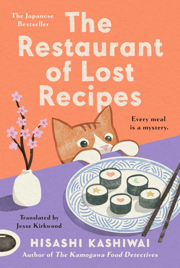 Cover of The Restaurant of Lost Recipes. Orange background, with a purple table in the forefront. On the table is a plate with a blue striped rim and five pieces of sushi and chopsticks on it. To the side, there is a dish of sauce and a vase with purple flowers. There is an orange cat with its two front paws up on the table, looking at the plate.