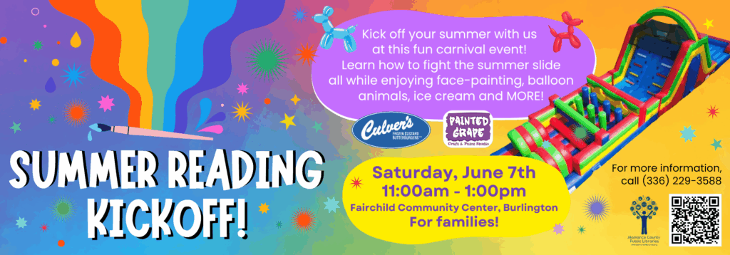 Summer Reading Kickoff Saturday, June 7, 11:00 a.m. - 1:00 p.m. Fairchild Community Center and Park, Burlington