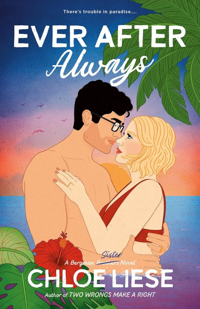 Cover of Ever After Always. Background is a tropical scene, couple is in the water. Man is wearing glasses and (probably) a bathing suit, woman is wearing a bathing suit.