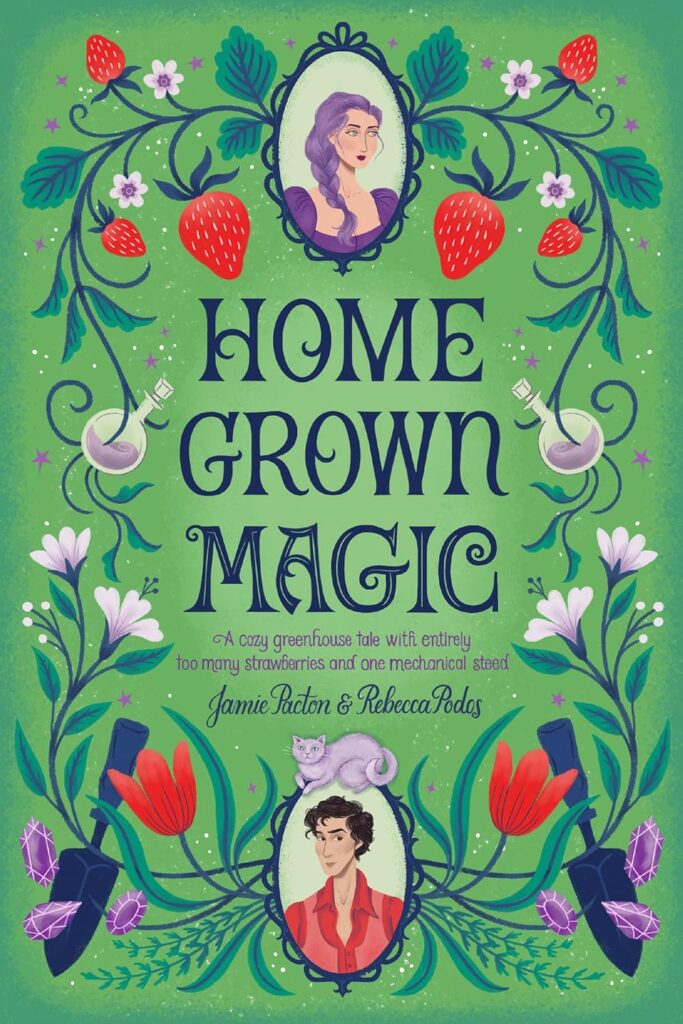 Cover of Home Grown Magic. Background is green. There is a cameo of a young woman with a purple dress and purple hair in a braid on the top, and a cameo of a young man wearing red on the bottom. There are vines extending from each cameo, with strawberries and vials of purple liquid on the top, and red and white flowers, shovels and purple gems on the bottom. On the top of the young man's cameo, a cat is perched.