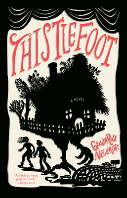 Cover of Thistlefoot. There is an image of a walking house, and two figures walking along with it, and a bridge at the bottom of the page with a car.