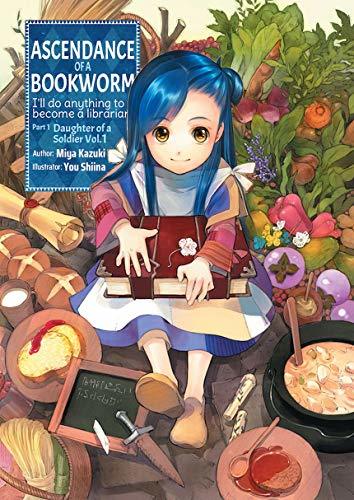 Cover of Ascendance of a Bookworm. A girl is sitting in the middle of the cover holding a large book. She's surrounded by food, vegetables growing in a garden, a scroll, a small chalkboard, chalk, and a dagger.