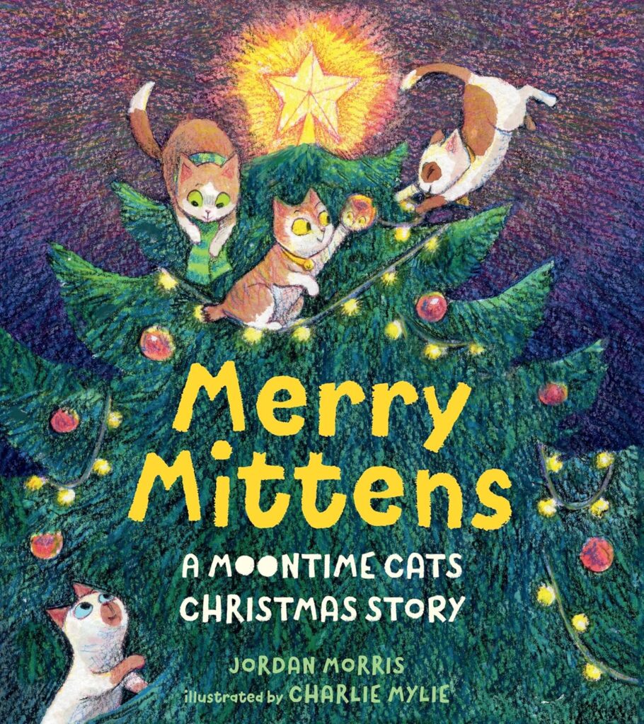 Cover of Merry Mittens. Four cute cats are decorating a large Christmas tree, with a beautiful star lit up on the top of the tree.