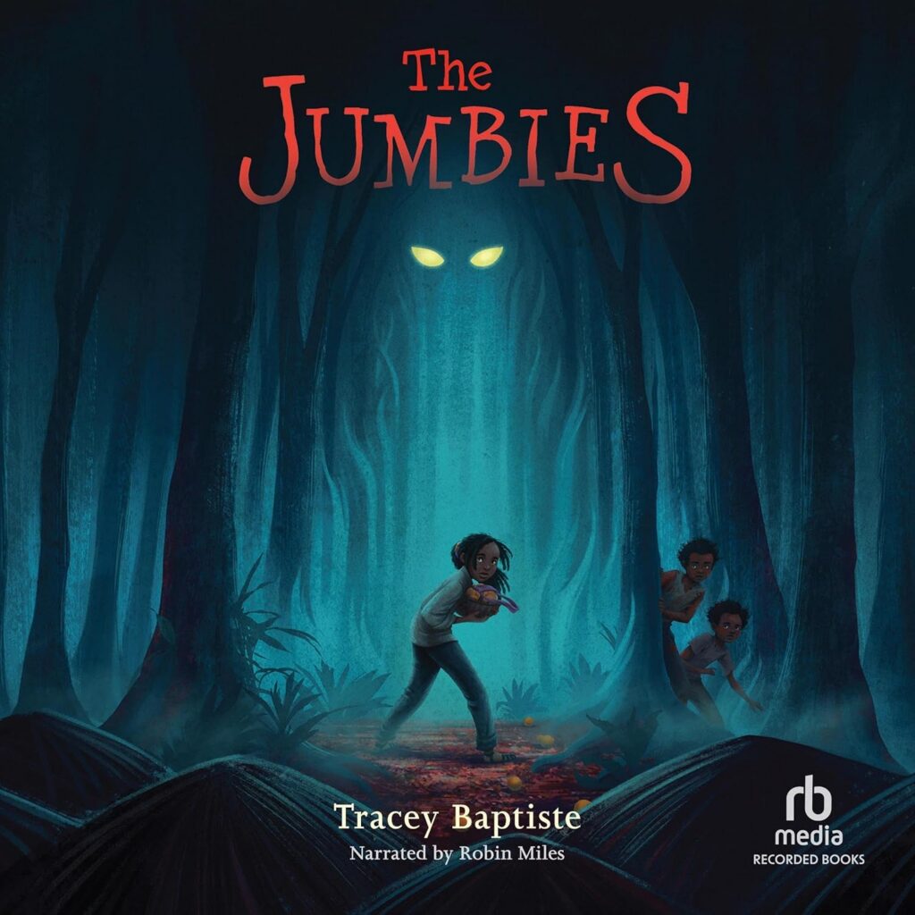 Cover of The Jumbies. There is a dark forest. A young woman is holding a baby. There are two other kids peeking around a tree.