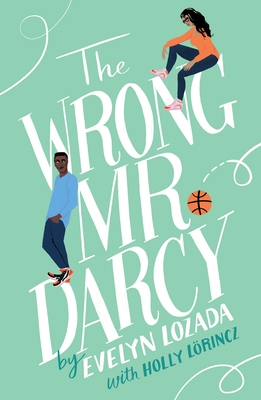 Cover of The Wrong Mr. Darcy. The cover is mint green, and the woman is sitting on the top of the letters "NG", while the man leans against the letter "M." There is a basketball bouncing across the cover.