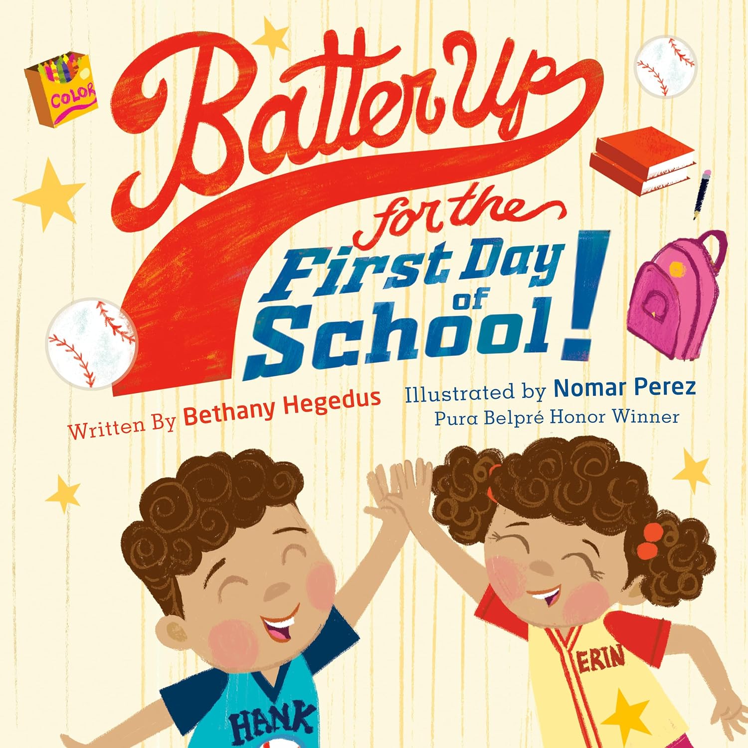 Cover of Batter Up for the First Day of School. Boy and girl are high fiving on the cover, both wearing baseball uniforms. They are smiling. The book also has a baseball, bookbag, books, and crayons placed around the title of the book.