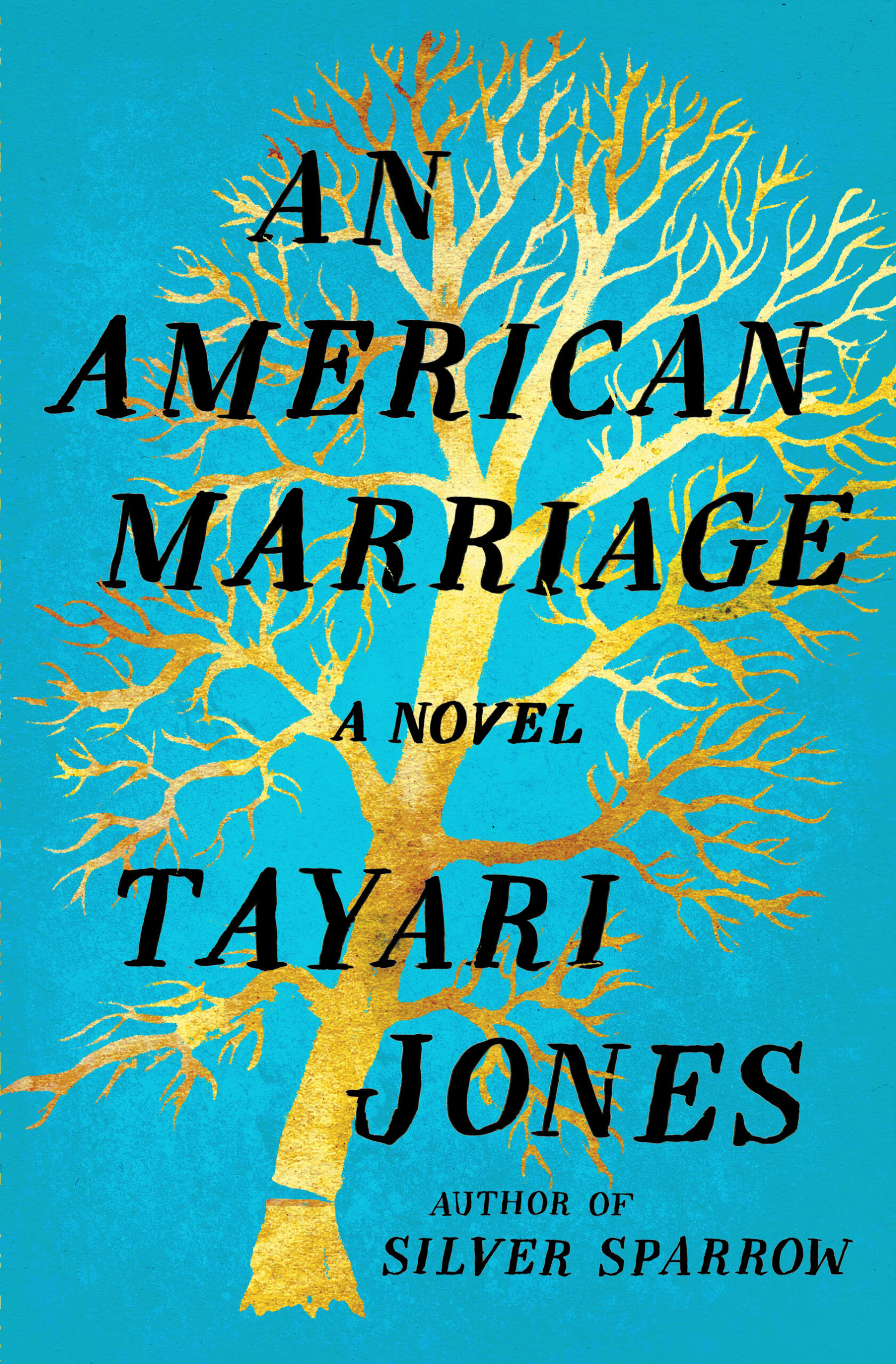 Cover of An American Marriage. Background is a robin's egg blue. There is a gold tree with no leaves behind the words on the cover.