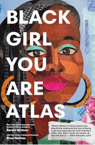 Cover of Black Girl You Are Atlas. Painting of a closeup of a Black woman's face, with colorful makeup, gold earrings, and flowers around her.