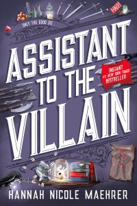 Cover of Assistant to the Villain. The background is a blue-gray. There are swords, candles, potion bottles, and apples at the top of the title, and a knight's helmet with an arrow through it, a stack of books, a drawing of a man with a knife holding it up, and other mysterious things below the title on the cover.