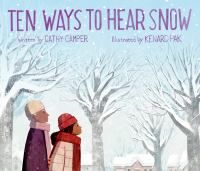 Cover of Ten Ways to Hear Snow. Older woman and young girl walk through a snowy landscape, looking at nature.