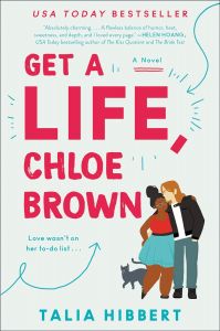 Cover of Get a Life, Chloe Brown. Gray cover, with words in red. In lower right quadrant, you have Chloe Brown, wearing a red tank top, light blue skirt, and blue glasses, with her arm around a young man wearing a black jacket, white shirt, and jeans.